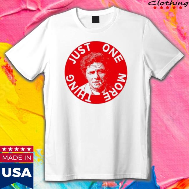 Official Just One More Thing Peter Falk Classic Shirt Official Just One More Thing Peter Falk Tee