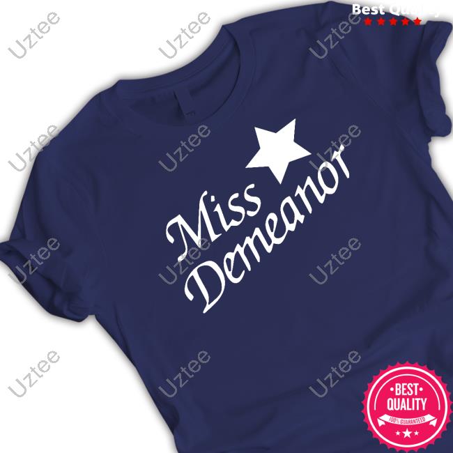 Heav3nlybodies Miss Demeanor Funny Shirt