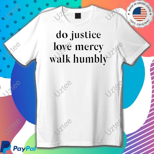 Do Justice Love Mercy Walk Humbly Long Sleeve T Shirt HappyHannahdays