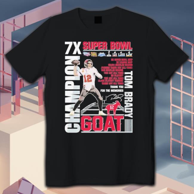 Goat 12 Tom Brady 7X Super Bowl Champions, 5X Super Bowl Mvp Classic Shirt