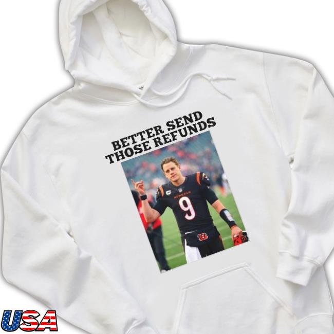 Better Send Those Refunds I Am Him Joe Burrow Crewneck Sweatshirt