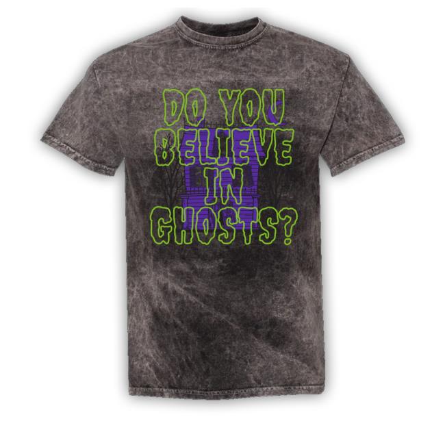 Frameratemerch Do You Believe In Ghosts Sweatshirt