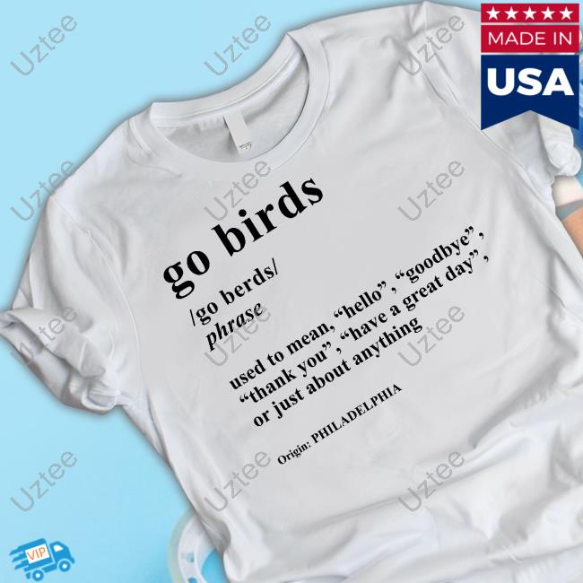 Go Birds Definition Tee Shirt