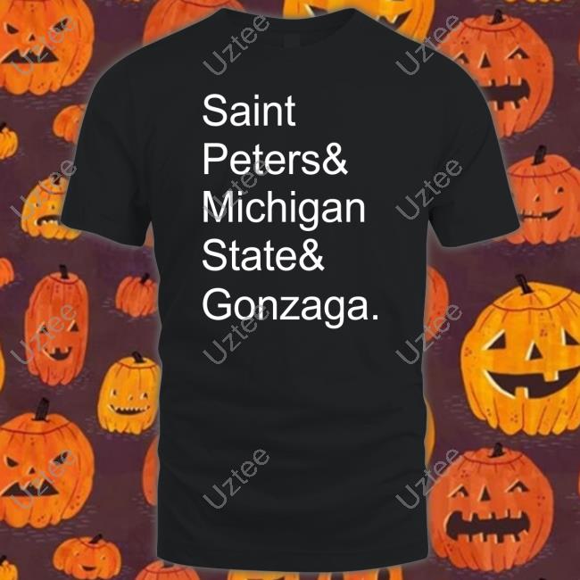 Saint Peters & Michigan State & Gonzaga Shirts Chet Lemond
