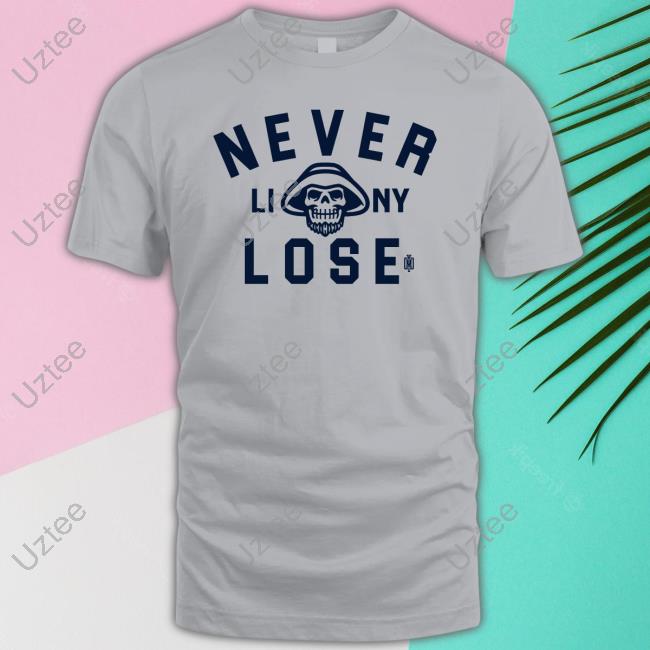 Never Liny Lose Shirt