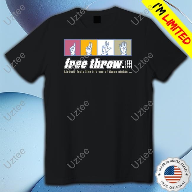 Free Throw Already Feels Like It's One Of Those Nights T-Shirt,Hoodie,Sweatshirt