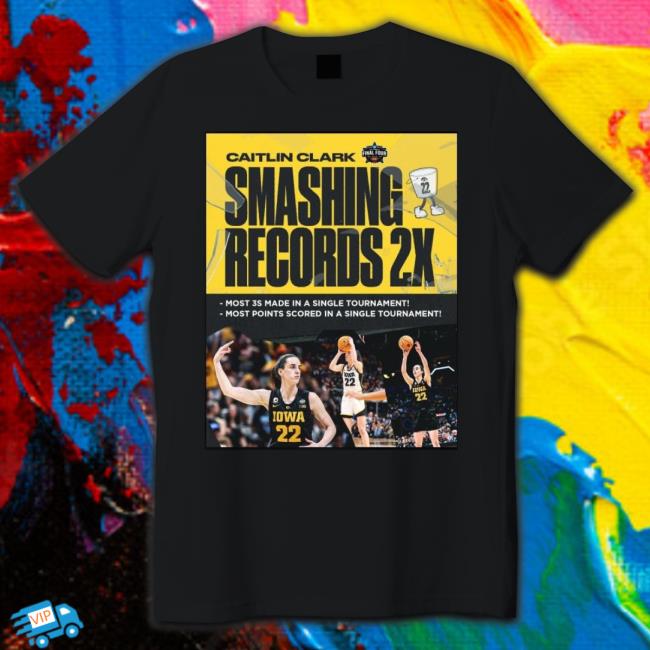 Caitlin Clark Final Four 2023 Smashing Records 2X Shirt