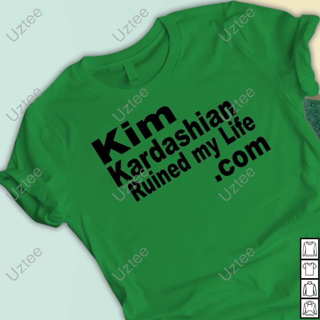 Kim Kardashian Ruined My Life Long Sleeve T Shirt