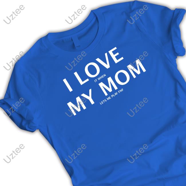 Ethanthedoodler I Love It When My Mom Lets Me Play Fnf T-Shirt