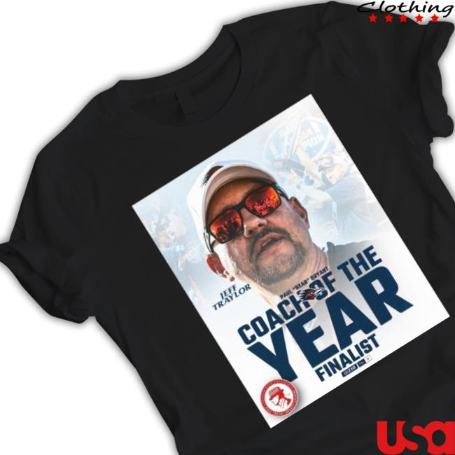 Jeff Traylor Paul Bear Bryant Coach Of The Year Finalist Classic shirt