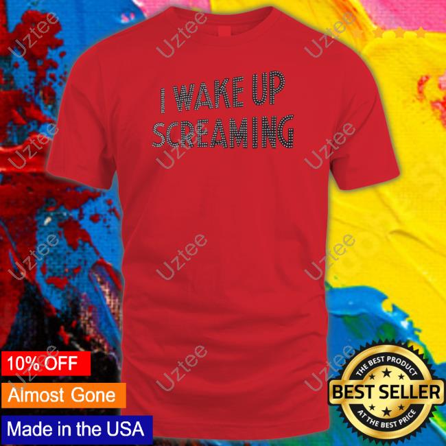 Hayley Wearing I Wake Up Screaming Shirt, T Shirt, Hoodie, Sweater, Long Sleeve T-Shirt And Tank Top Honky Coffin