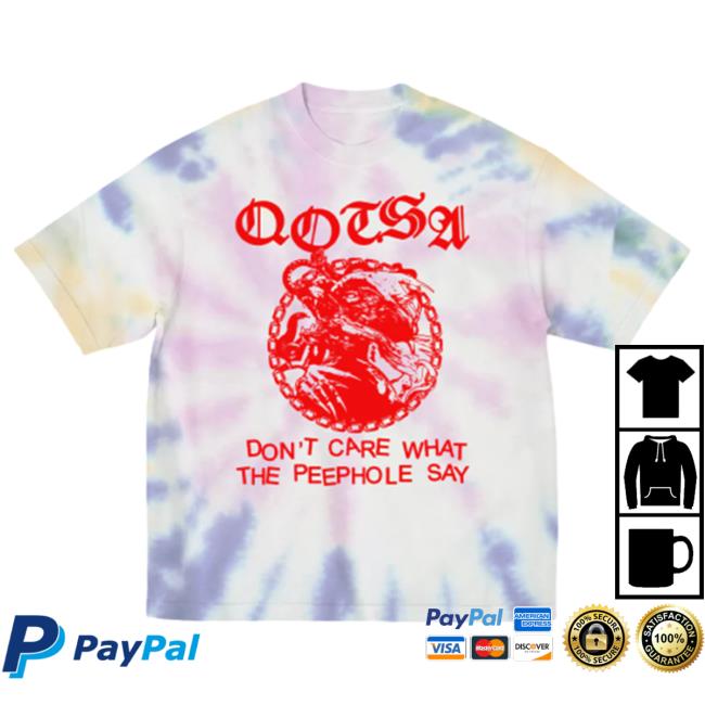 Official Queens Of The Stone Age Qotsa Merch Store Tie Dye Don't Care What The Peephole Say Shirts Queensofthestoneage