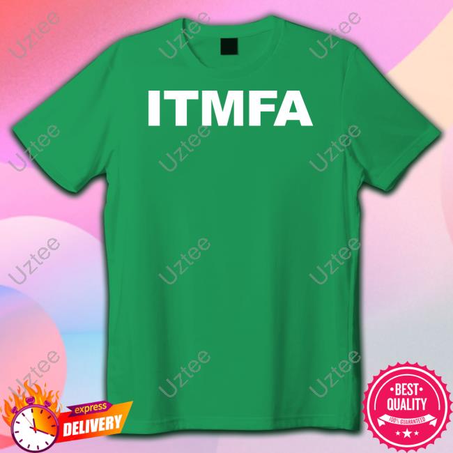 Itmfa T Shirt