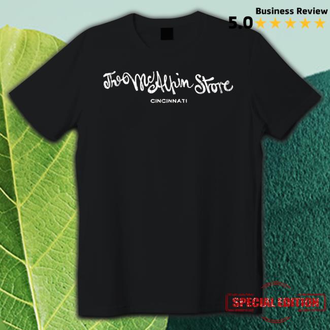 The Mcalpin Store Cincinnati Shirt