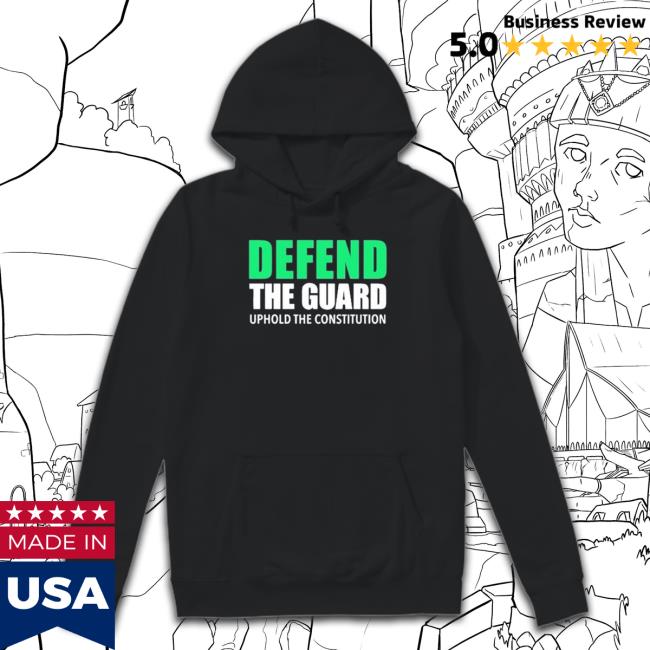 Official Defend The Guard Uphole The Constitution Sweater