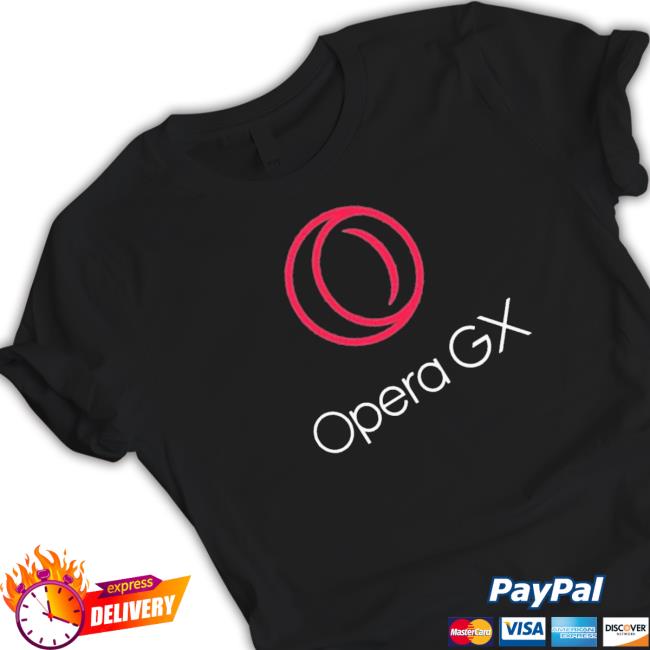 Trending Opera Gx shirt, hoodie, tank top, sweater and long sleeve t-shirt